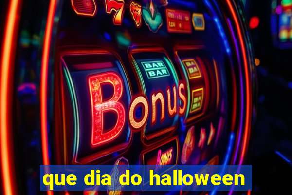 que dia do halloween